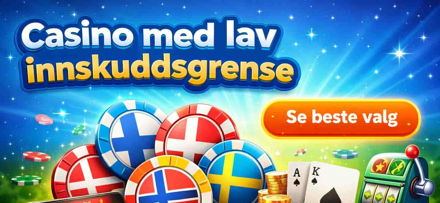 Casino med lav innskuddsgrense